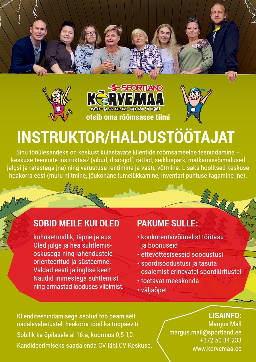 Sportland Eesti AS Sportland Kõrvemaa Matka- ja Suusakeskus otsib instruktor/haldustöötajat