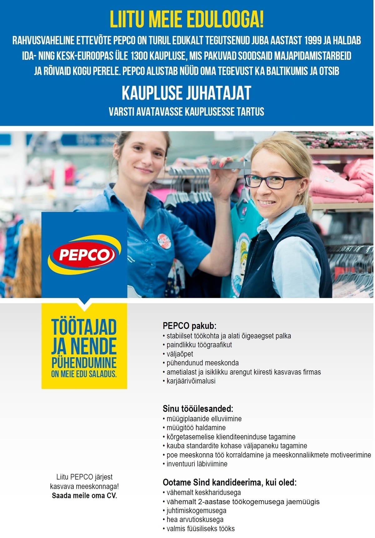 Pepco Estonia OÜ KAUPLUSE JUHATAJA varsti avatavasse kauplusesse TARTUS