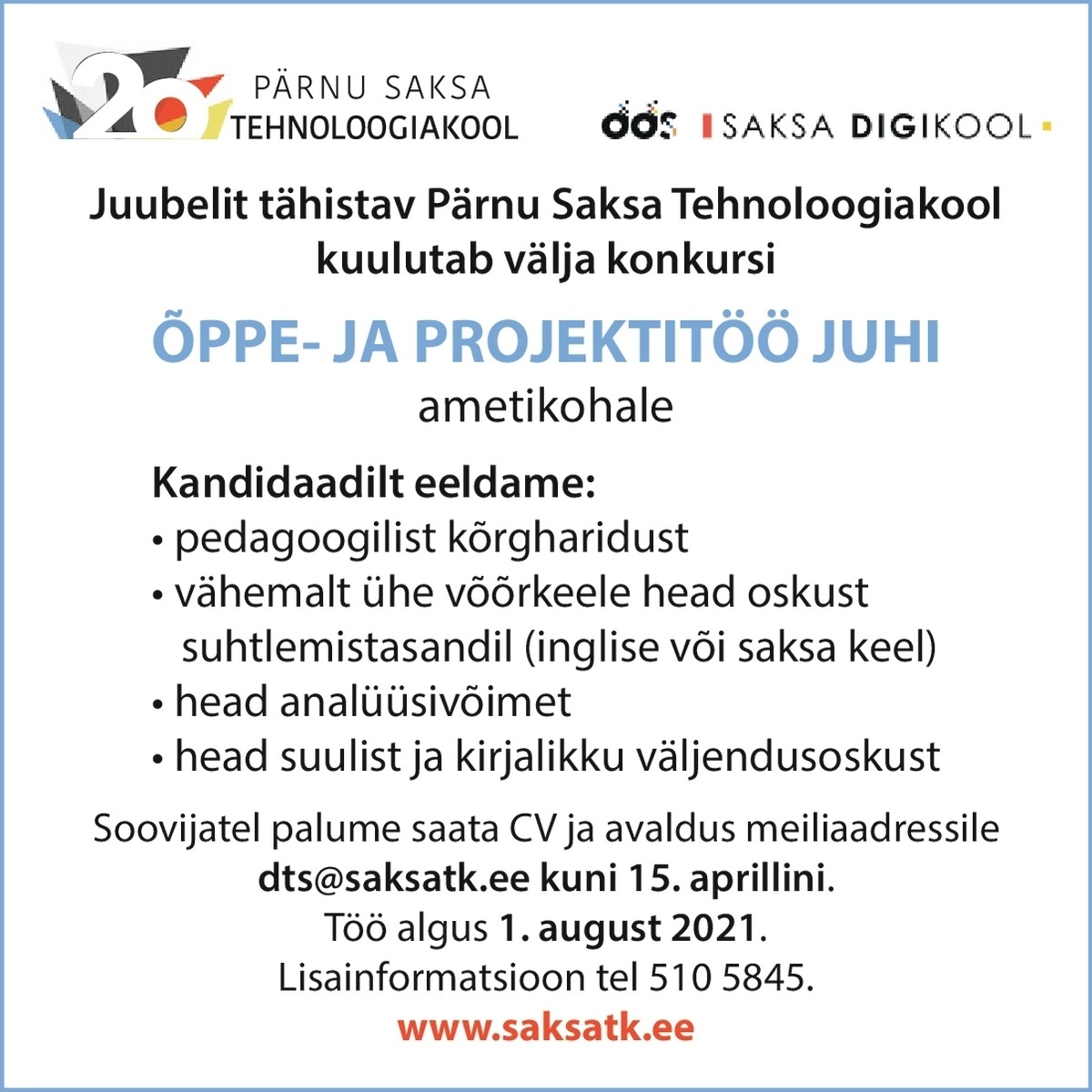 Pärnu Tehnikahariduskeskus OÜ Pärnu Saksa Tehnoloogiakool  kuulutab välja konkursi ÕPPE- ja PROJEKTITÖÖ JUHI ametikohale