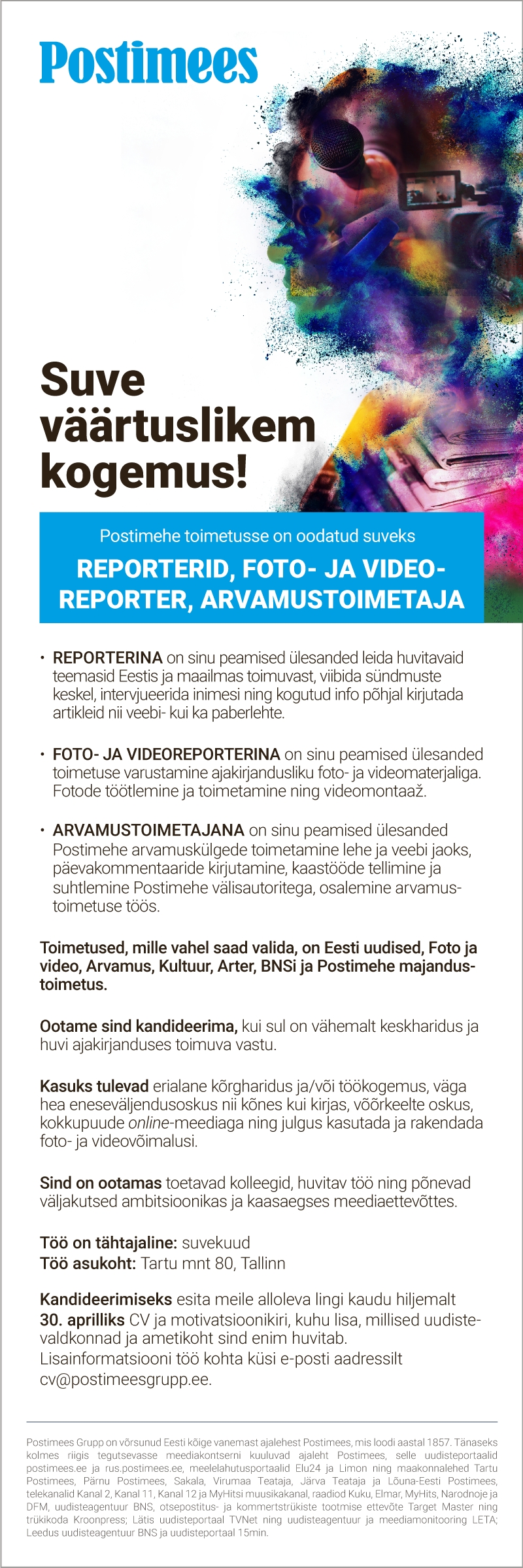 AS Postimees Grupp Suvetöö Postimehes (reporter, foto- ja videoreporter, arvamustoimetaja)