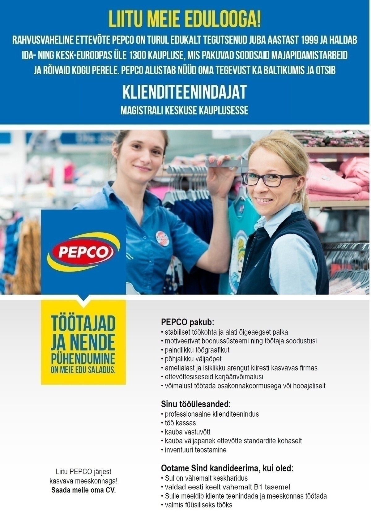 Pepco Estonia OÜ 0.75 koormusega klienditeenindaja PEPCO Magistrali kaupluses (tähtajaline töö)