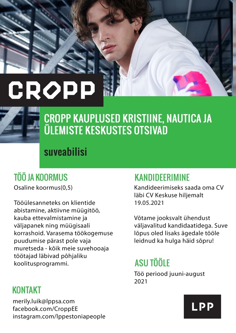 LPP Estonia OÜ Suveabiline-klienditeenindaja (osaline töökoormus) CROPP kauplustesse Kristiine, Nautica ja Ülemiste keskustes
