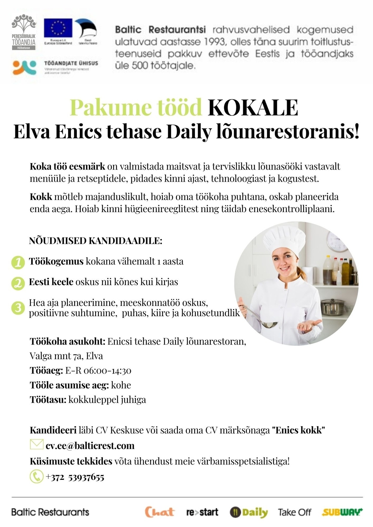 BALTIC RESTAURANTS ESTONIA AS Pakume tööd KOKALE Elva Enics tehase Daily lõunarestoranis