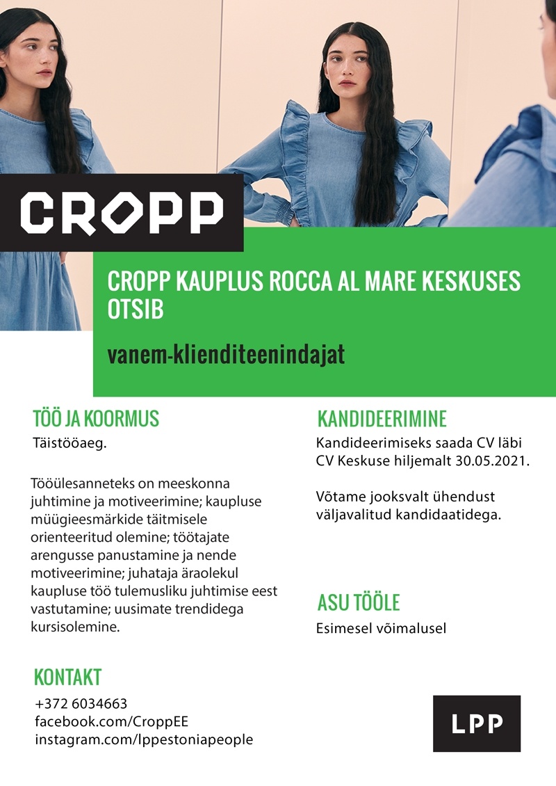 LPP Estonia OÜ Vanem-klienditeenindaja (täiskoormus) CROPP kauplusesse Rocca al Mare keskuses