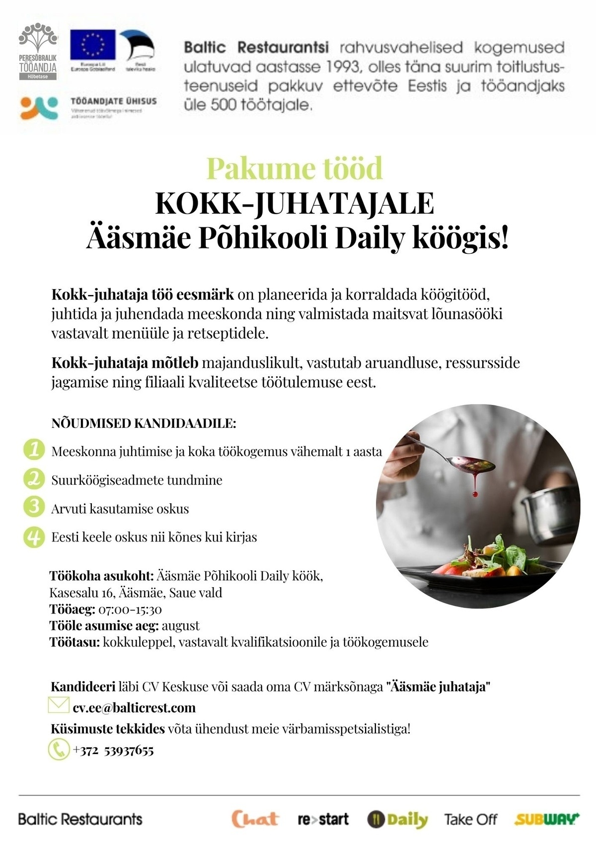 BALTIC RESTAURANTS ESTONIA AS Pakume tööd KOKK-JUHATAJALE Ääsmäe Põhikooli Daily köögis!