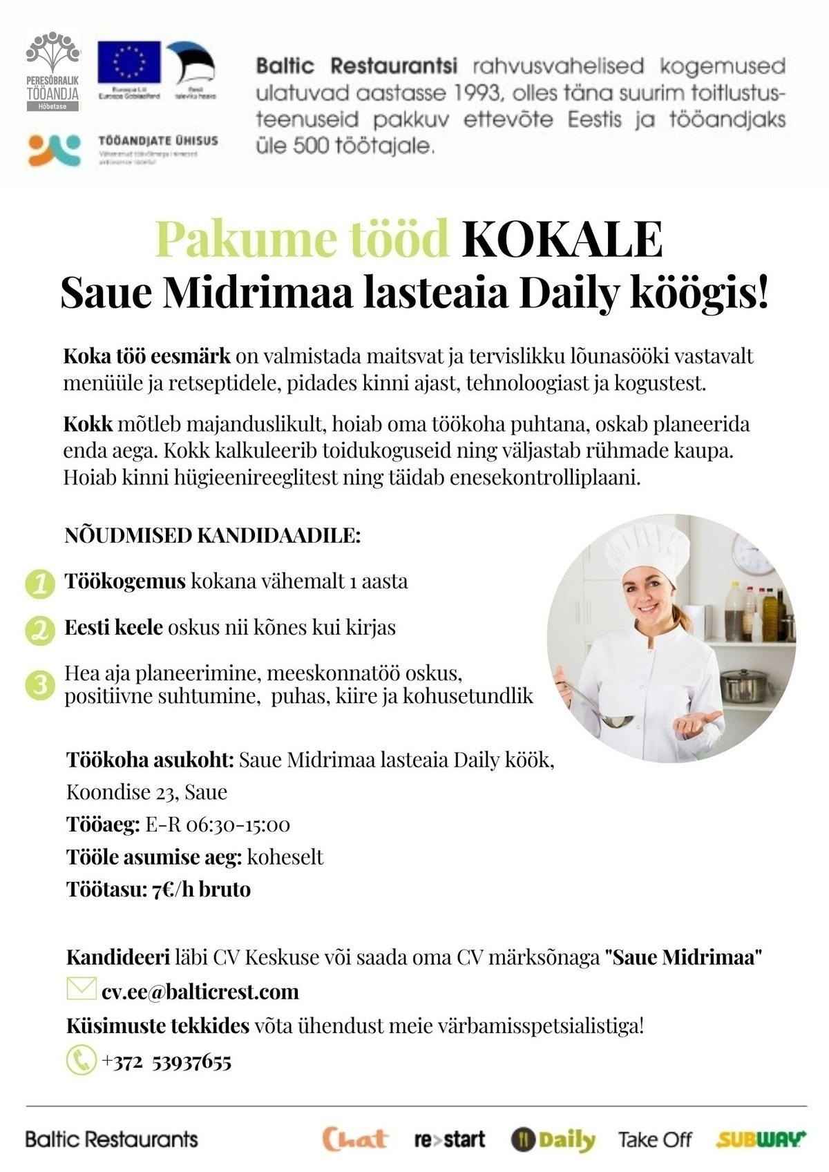 BALTIC RESTAURANTS ESTONIA AS Pakume tööd KOKALE Saue Midrimaa lasteaia Daily köögis!