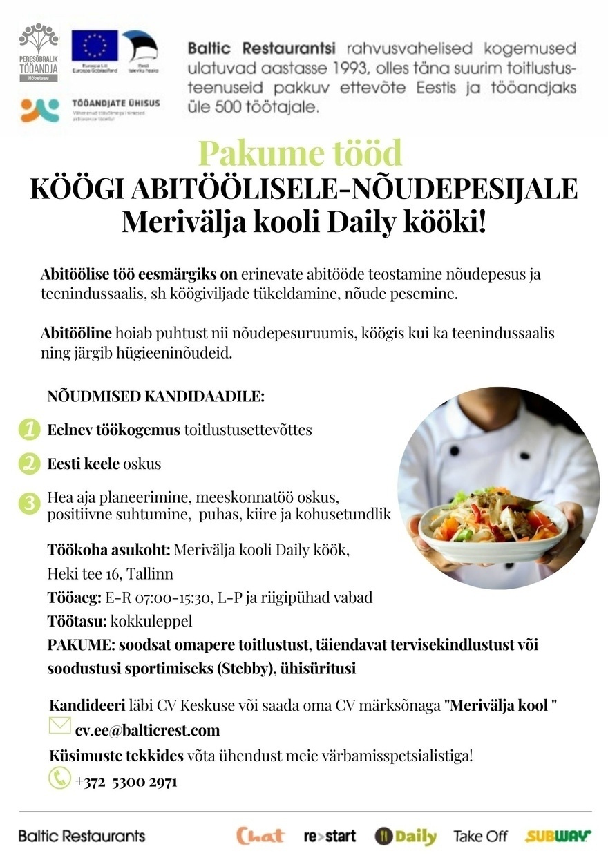 BALTIC RESTAURANTS ESTONIA AS Pakume tööd KÖÖGI ABITÖÖLINE-NÕUDEPESIJALE Merivälja kooli DAILY kööki!