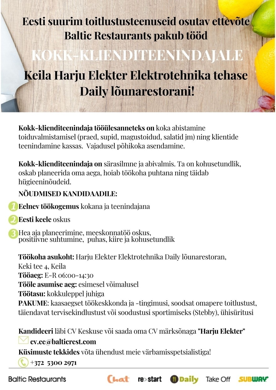 BALTIC RESTAURANTS ESTONIA AS KOKK-KLIENDITEENINDAJA Keila Harju Elekter Elektrotehnika DAILY lõunarestorani!