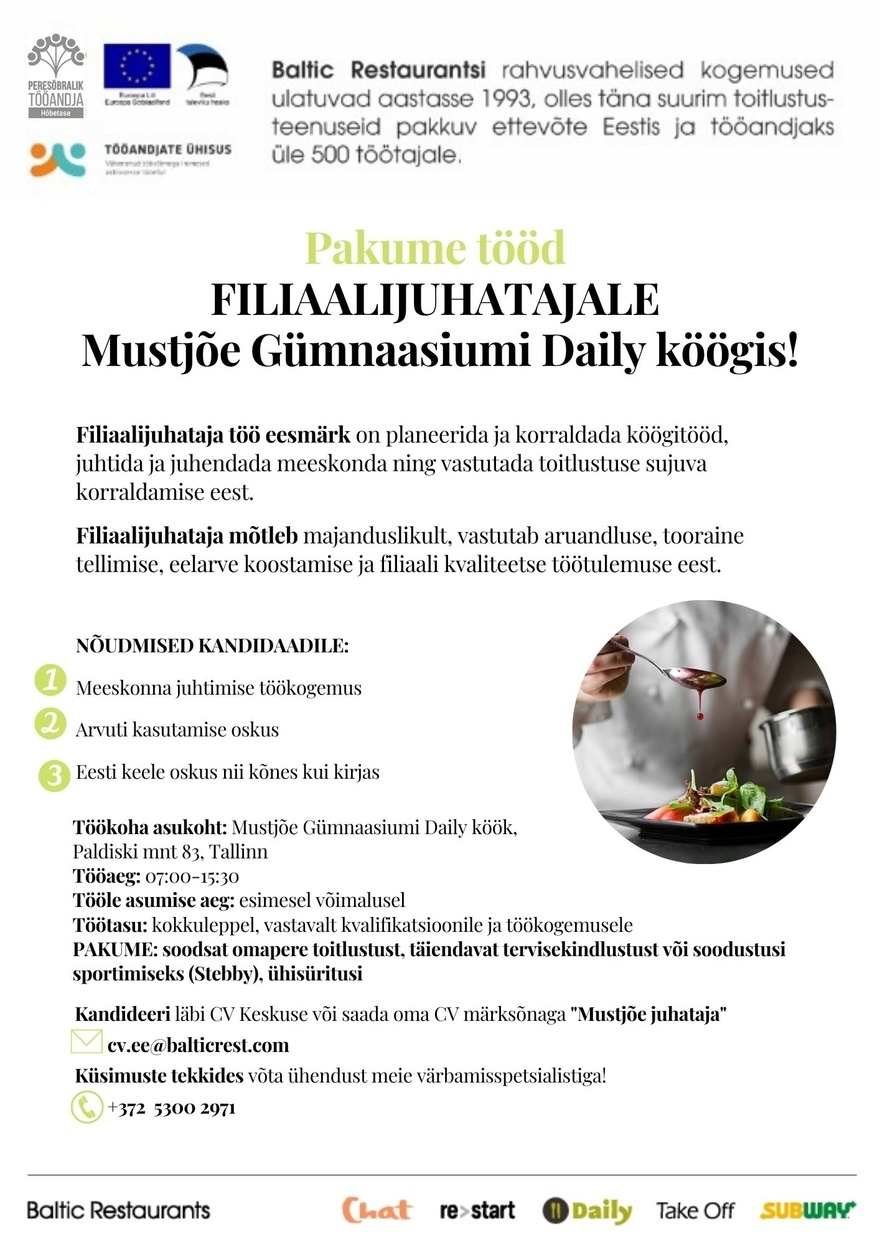 BALTIC RESTAURANTS ESTONIA AS Pakume tööd FILIAALIJUHATAJALE Mustjõe Gümnaasiumi Daily köögis!