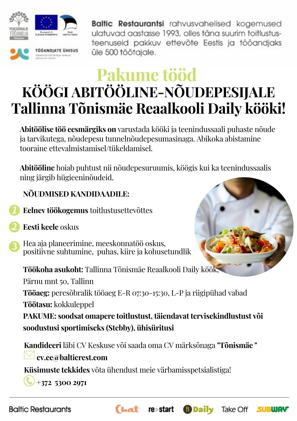 Baltic Restaurants KÖÖGI ABITÖÖLINE-NÕUDEPESIJALE Tallinna Tõnismäe Reaalkooli DAILY kööki!