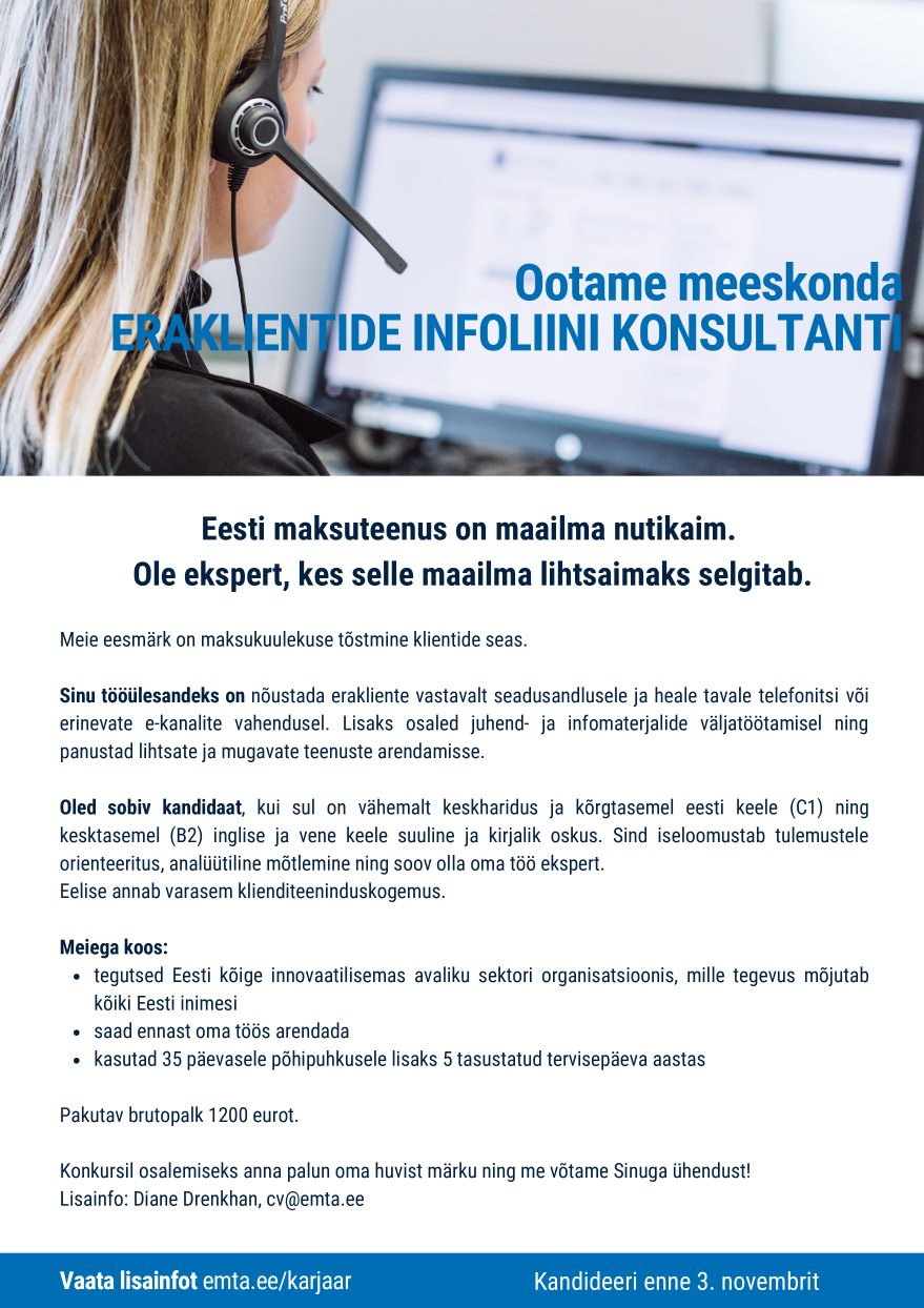 Maksu- ja Tolliamet ERAKLIENTIDE INFOLIINI KONSULTANT