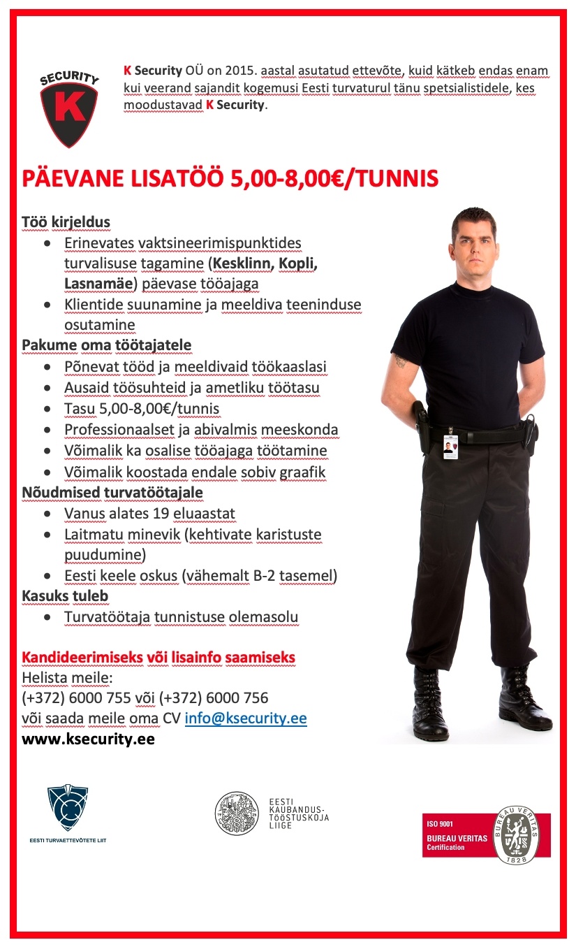 K Security OÜ PÄEVANE LISATÖÖ 5,00-8,00€/TUNNIS