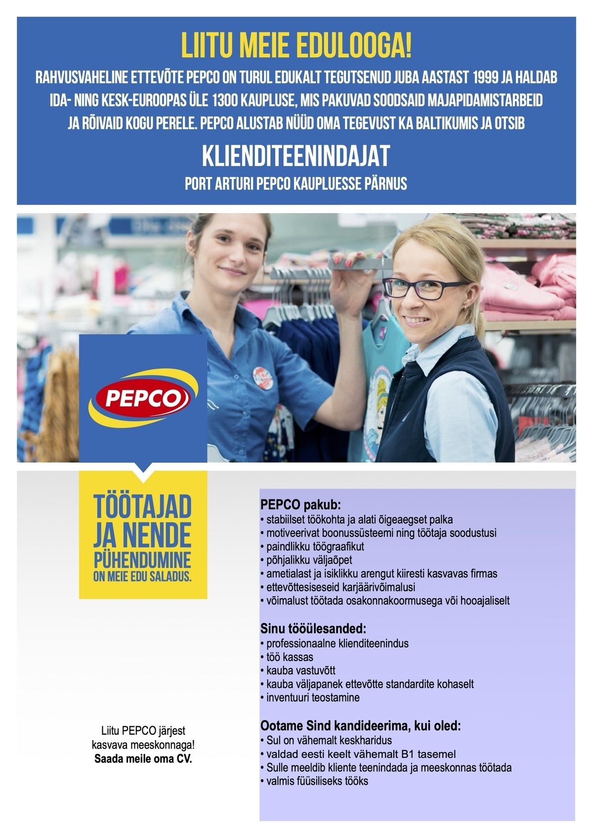 Pepco Estonia OÜ Klienditeenindaja 0.5 koormusega PEPCO Port Arturi kaupluses (tähtajaline töö)