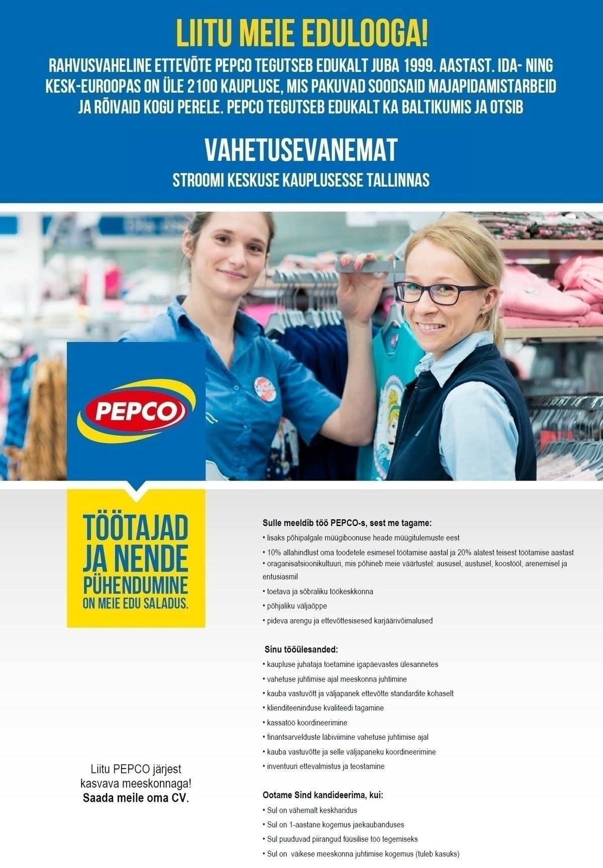 Pepco Estonia OÜ Vahetusevanem PEPCO Stroomi kaupluses (lapsehoolduspuhkusel viibiva töötaja asendamiseks)