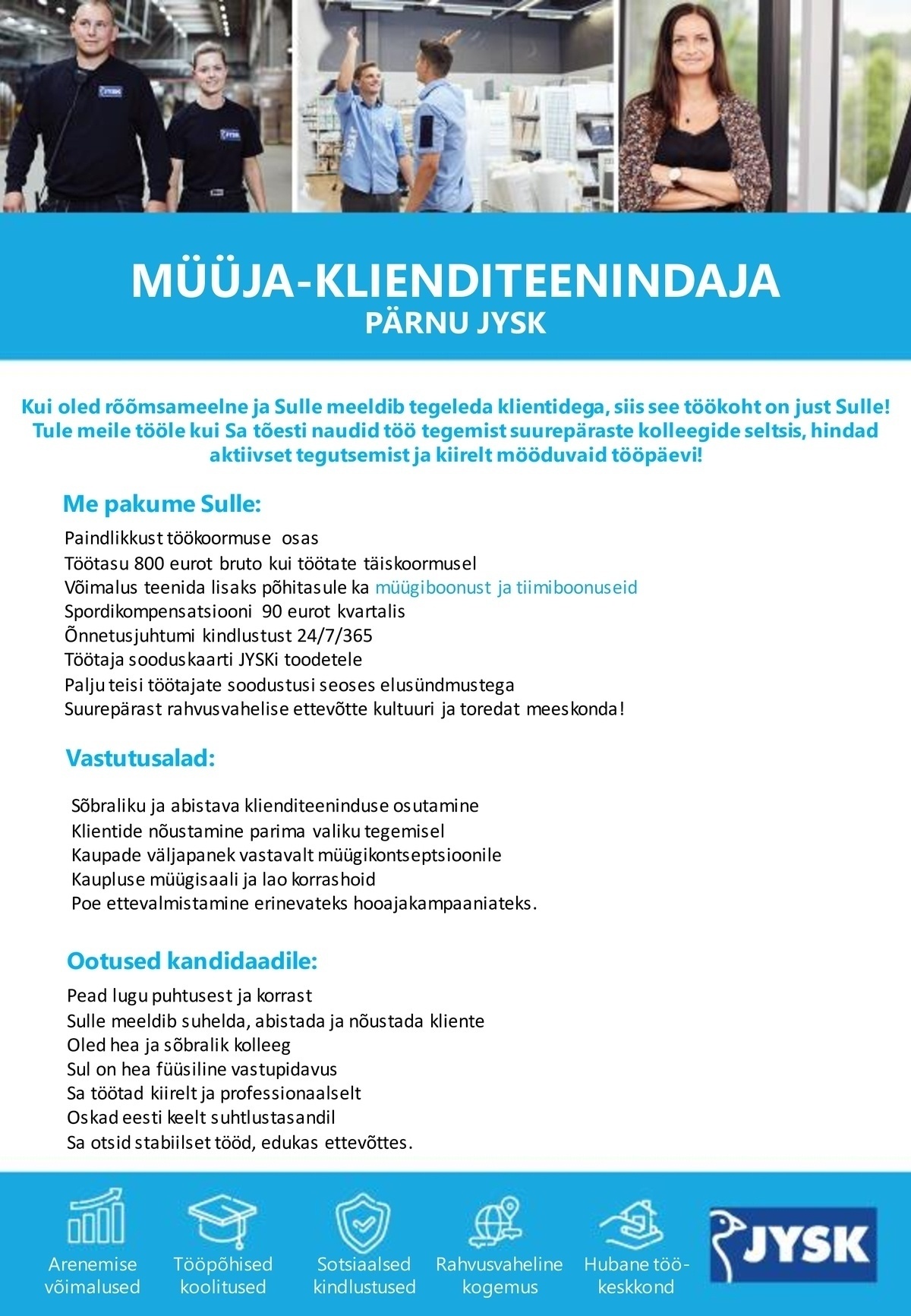 Jysk Linnen'n Furniture OÜ MÜÜJA-KLIENDITEENINDAJA Pärnu JYSK (vanemapuhkuse asendus)