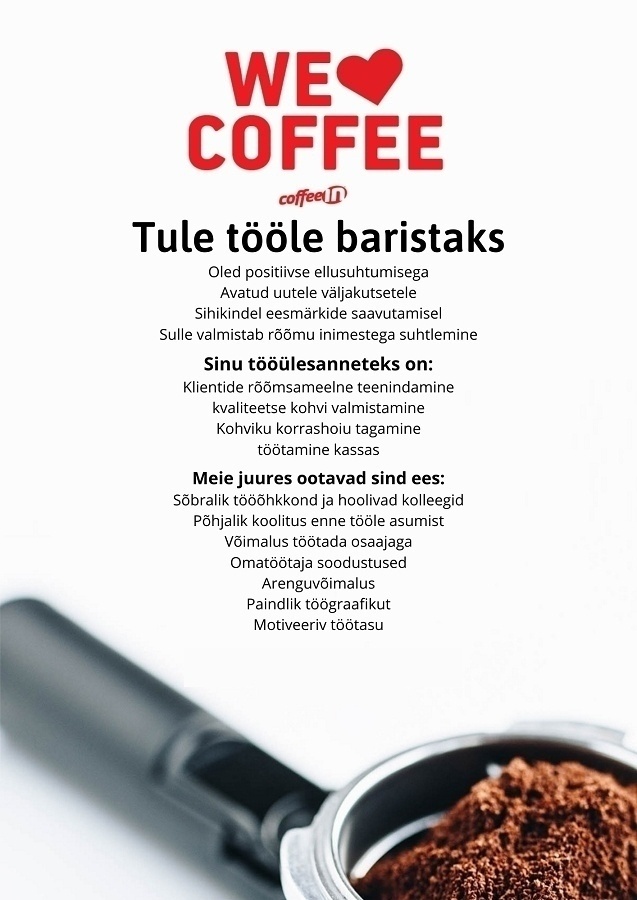 COFFEE IN OÜ Otsime kohusetundlikke ja särasilmseid baristasid (osaline ja täistööaeg)