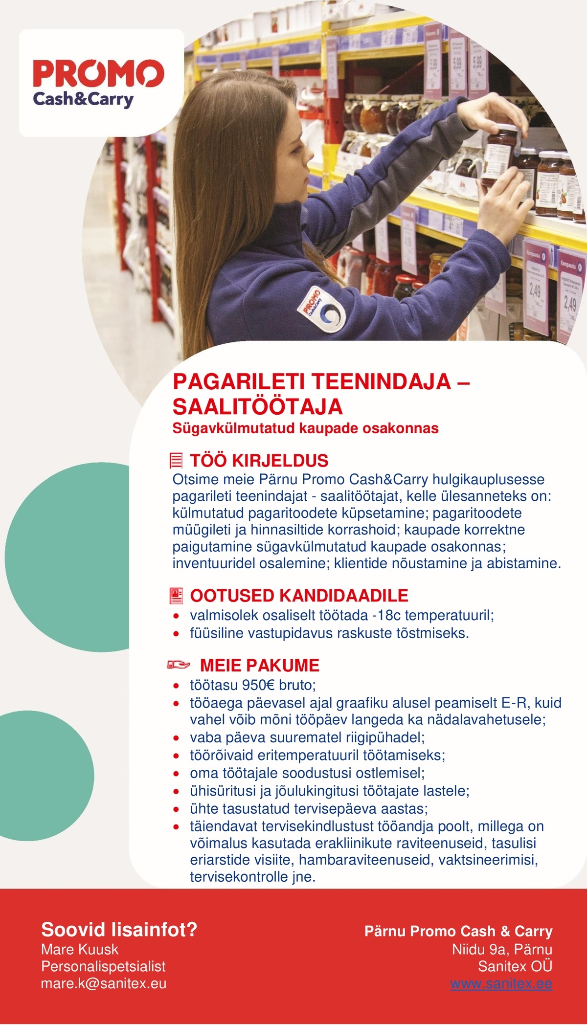 Sanitex OÜ Pagarileti teenindaja–saalitöötaja sügavkülmutatud kaupade osakonnas Promo Cash&Carry hulgikaupluses