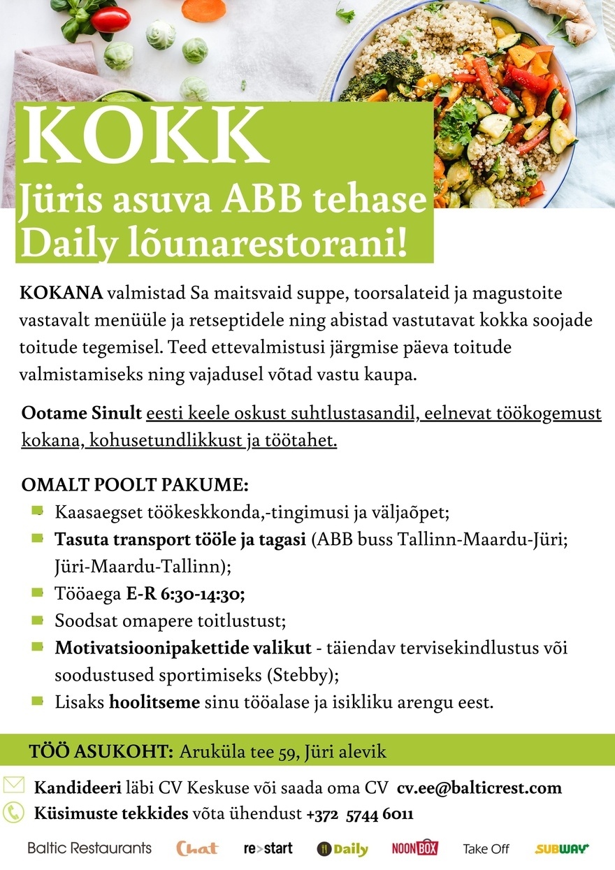 Baltic Restaurants KOKK Jüris asuva ABB tehase Daily lõunarestorani! Tasuta transport tööle ja tagasi!