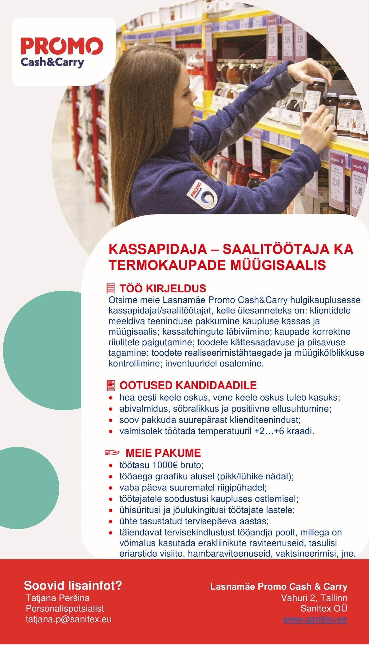 Sanitex OÜ Kassapidaja - saalitöötaja ka termokaupade müügisaali Lasnamäe Promo Cash&Carry kaupluses