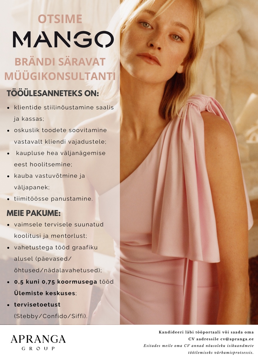 Apranga OÜ Särav MANGO MÜÜGIKONSULTANT, Ülemiste keskusesse!