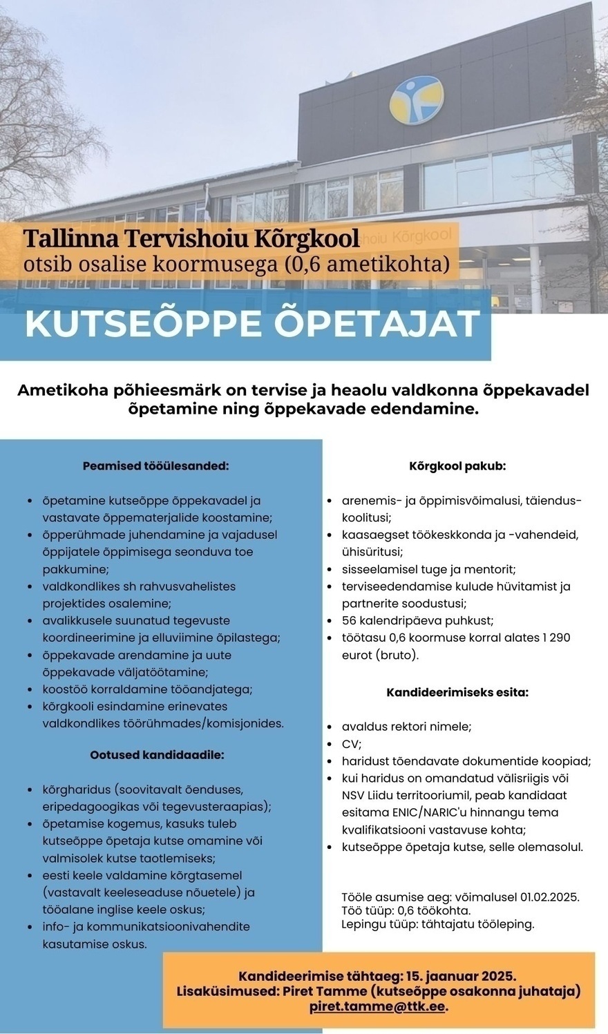 Tallinna Tervishoiu Kõrgkool Kutseõppe õpetaja (tervise ja heaolu valdkonnas) 0,6 ametikohta