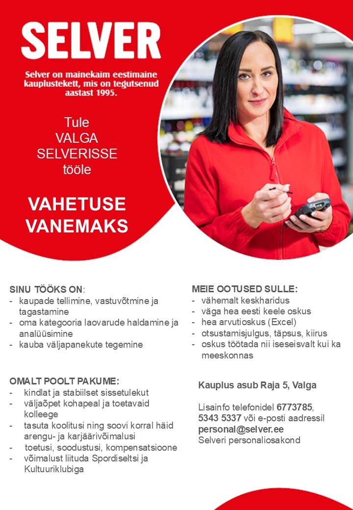 Lõuna-Eesti Vahetuse vanem (tellija) Valga Selveris