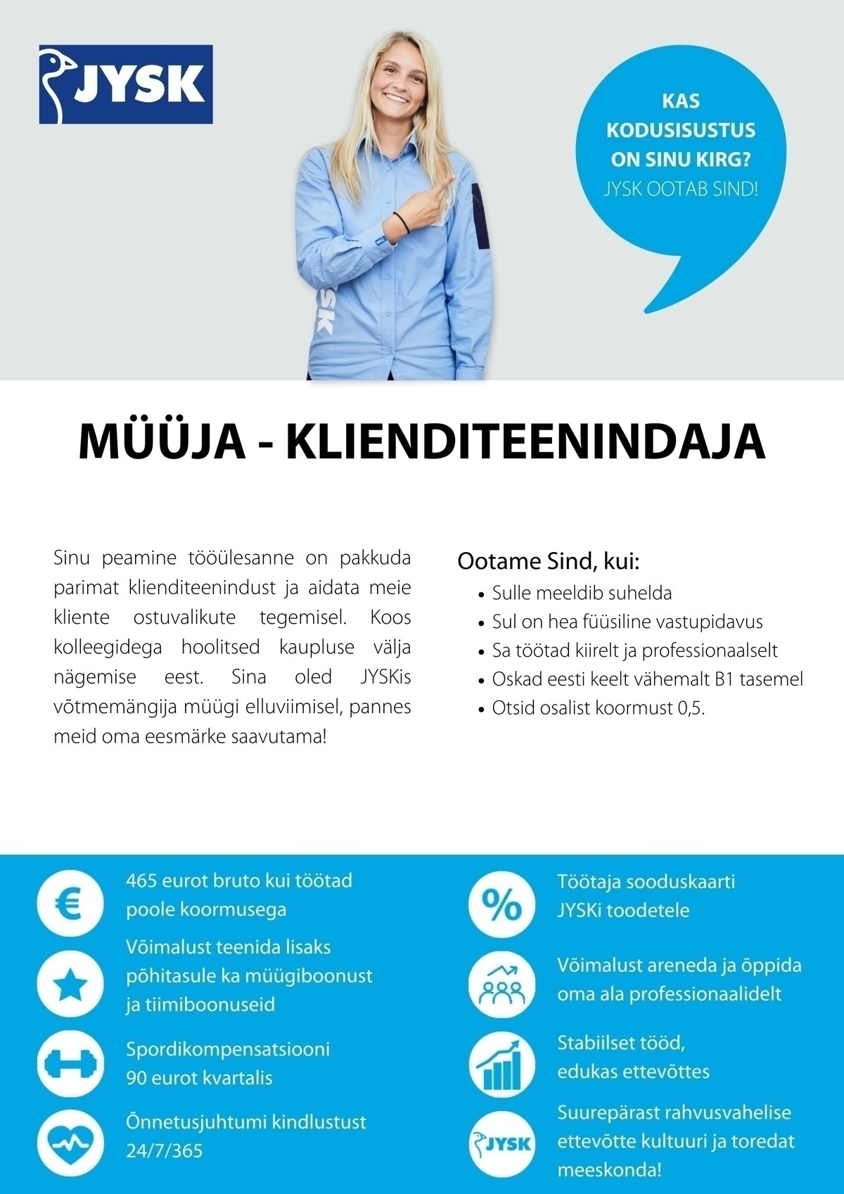 JYSK Linnen'n Furniture OÜ Müüja - klienditeenindaja Viljandi JYSK (koormus 0,5)