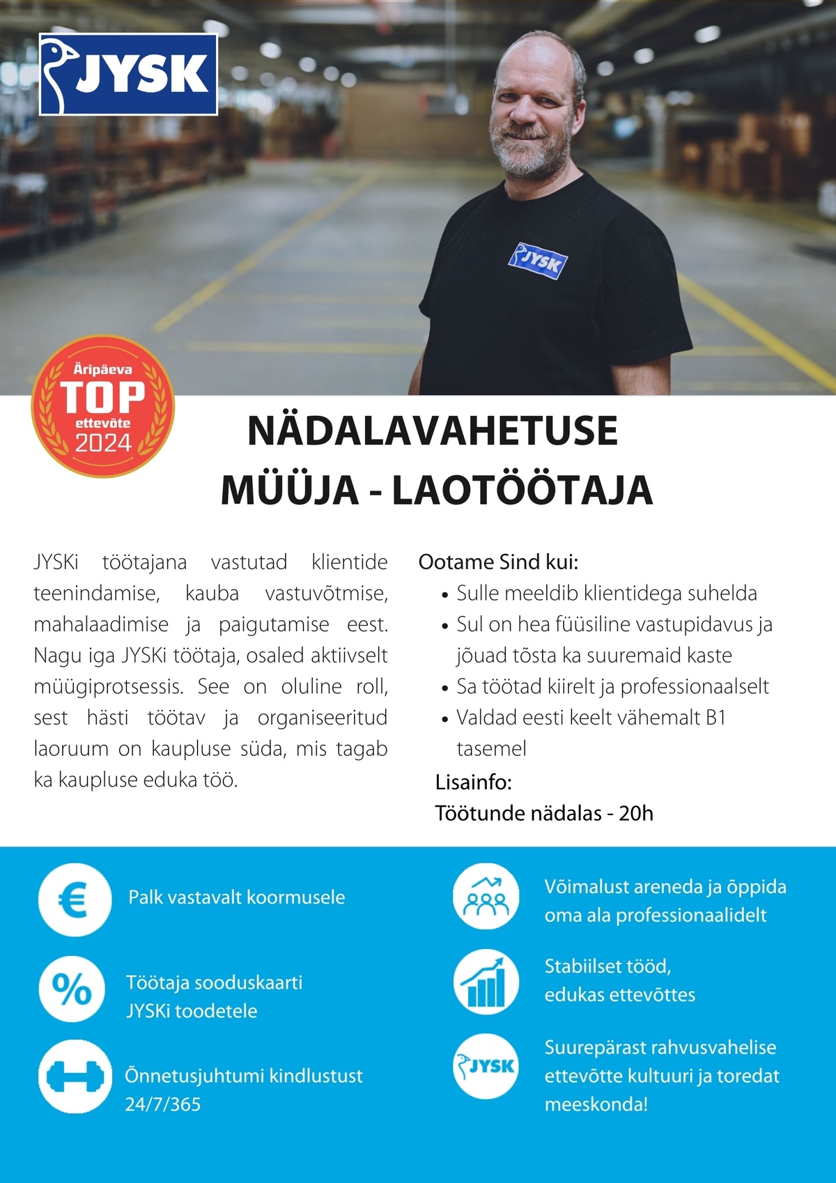 JYSK Linnen'n Furniture OÜ Nädalavahetuse Müüja - laotöötaja Tähesaju JYSK (0,5 koormus)