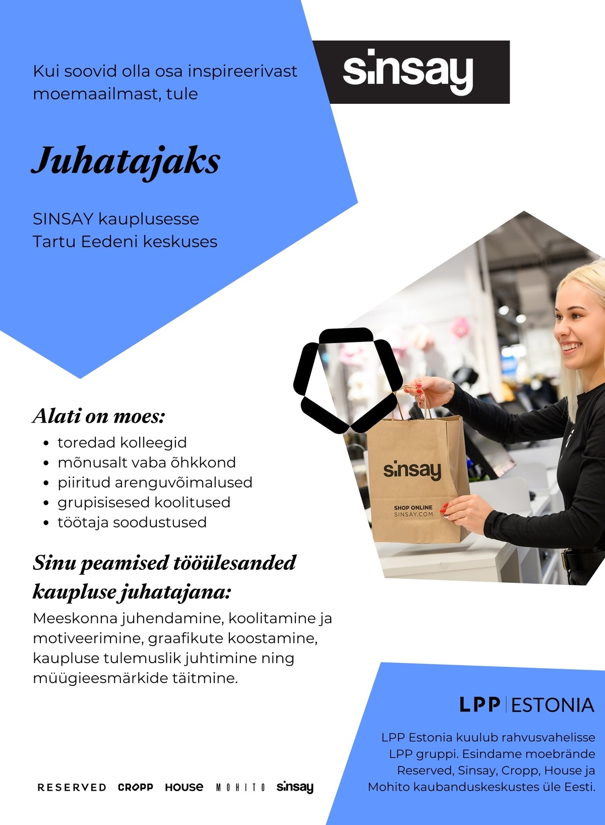 LPP Estonia OÜ Juhataja SINSAY kauplusesse Eedeni keskuses!