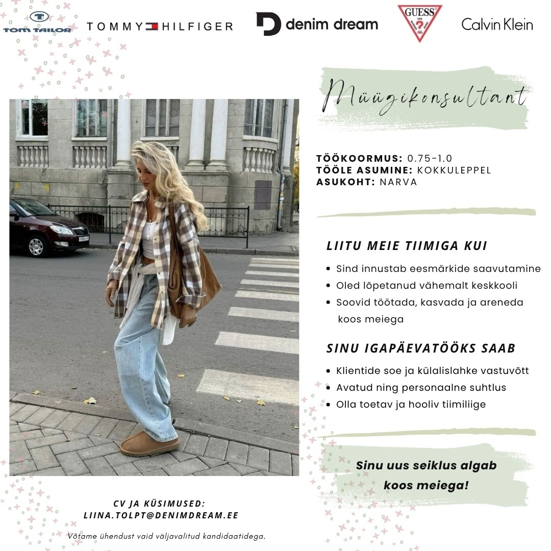 Põldma Kaubanduse AS Särav müügikonsultant- tule liitu meie Narva Denim Dreami keti kauplustega!