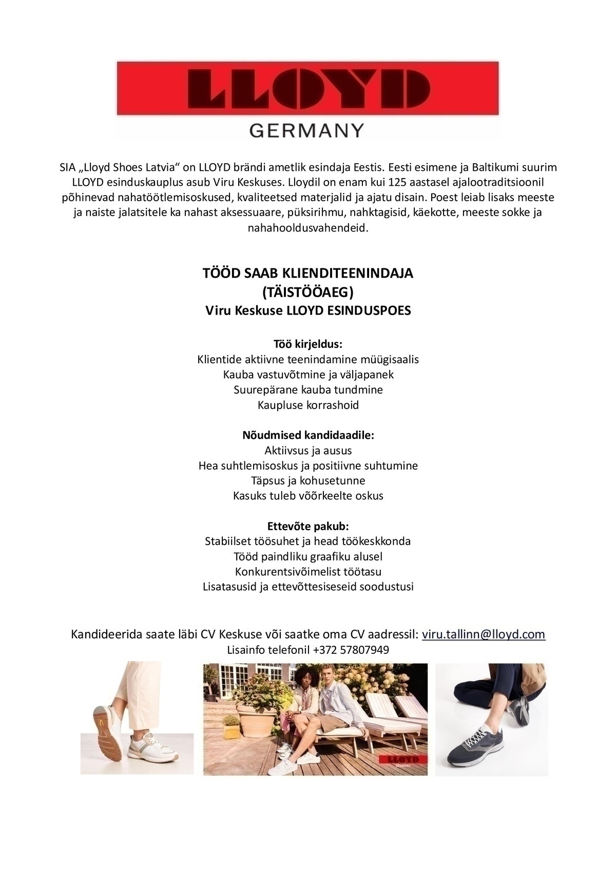SIA Lloyd Shoes Latvia Viru Keskuse LLOYD esinduspoe klienditeenindaja (osaline tööaeg / 0,5)