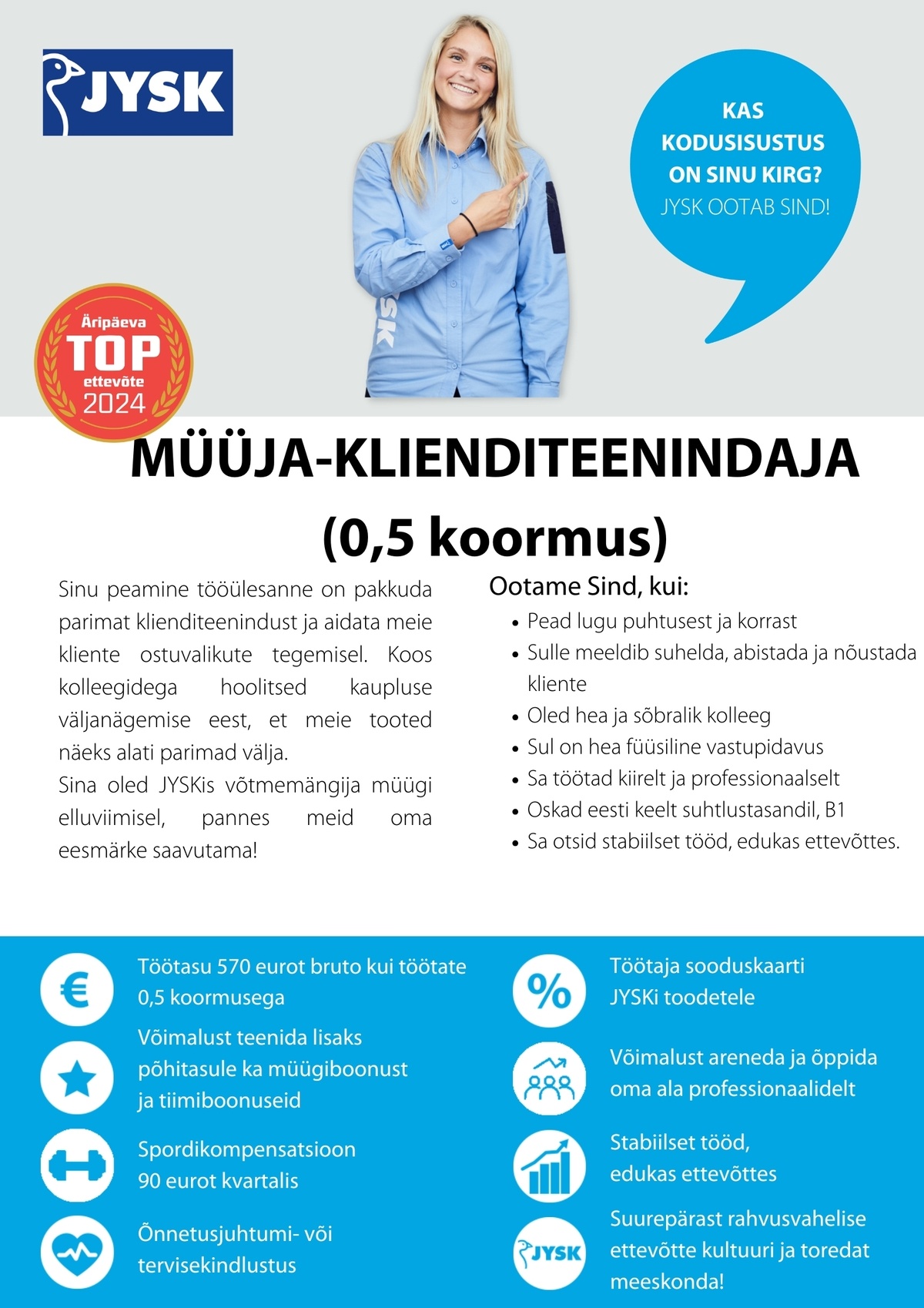 JYSK Linnen'n Furniture OÜ Müüja - klienditeenindaja Järve JYSK (0,5 koormus)