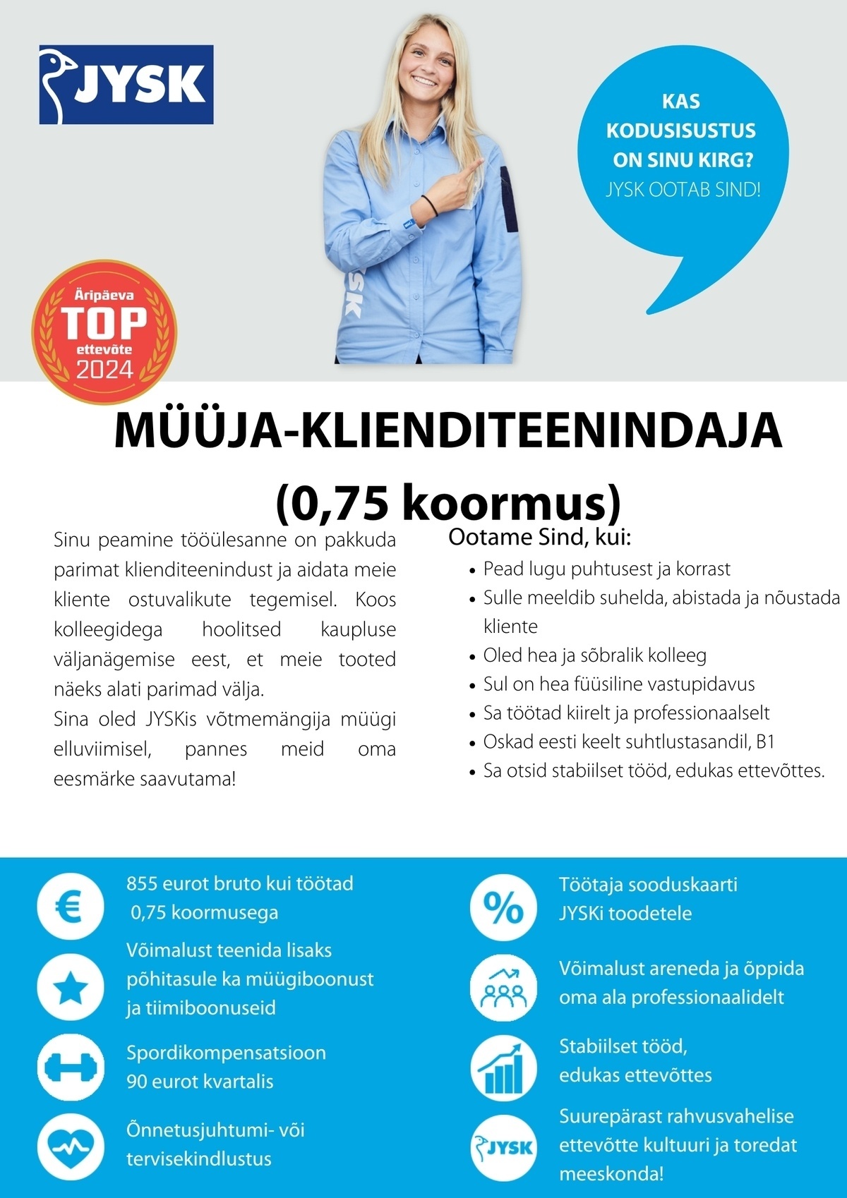 JYSK Linnen'n Furniture OÜ Müüja - klienditeenindaja Nautica JYSK (osaline koormus 0,75)