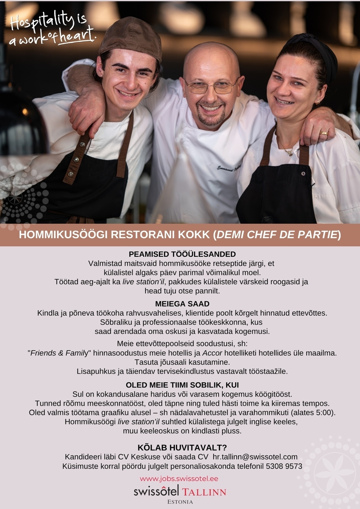 SWISSOTEL ESTONIA OÜ Hommikusöögi restorani kokk (Demi Chef de Partie)