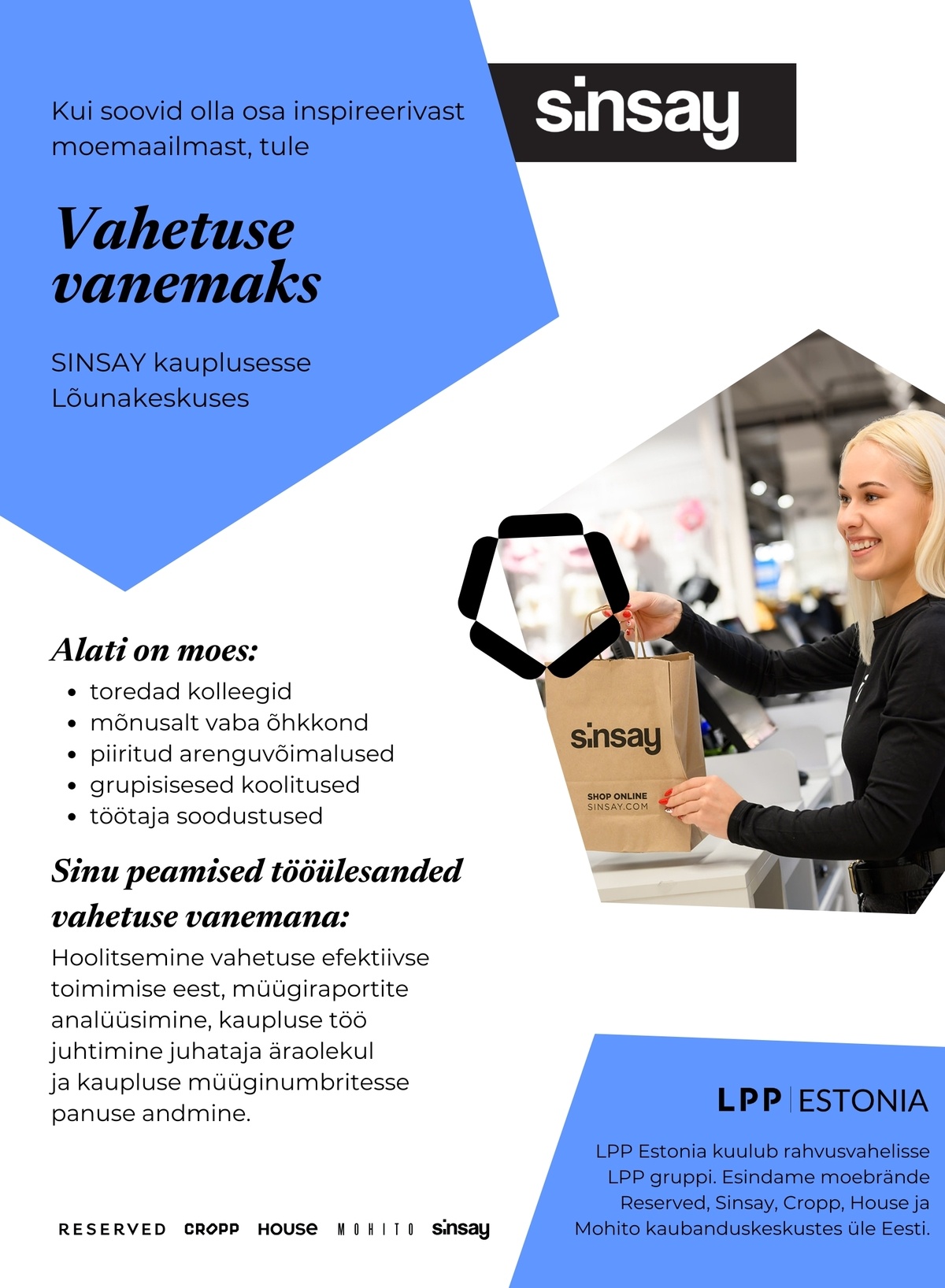 LPP Estonia OÜ Vahetuse vanem SINSAY kauplusesse Lõunakeskuses!