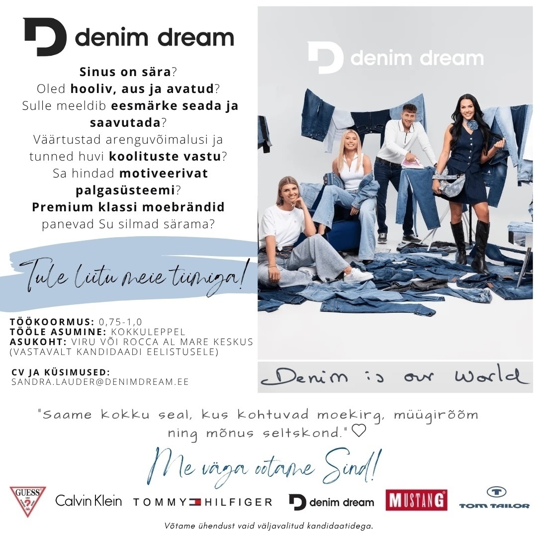 Põldma Kaubanduse AS Tule liitu DENIM DREAM kaupluse tiimiga! (VIRU/ROCCA KESKUS)