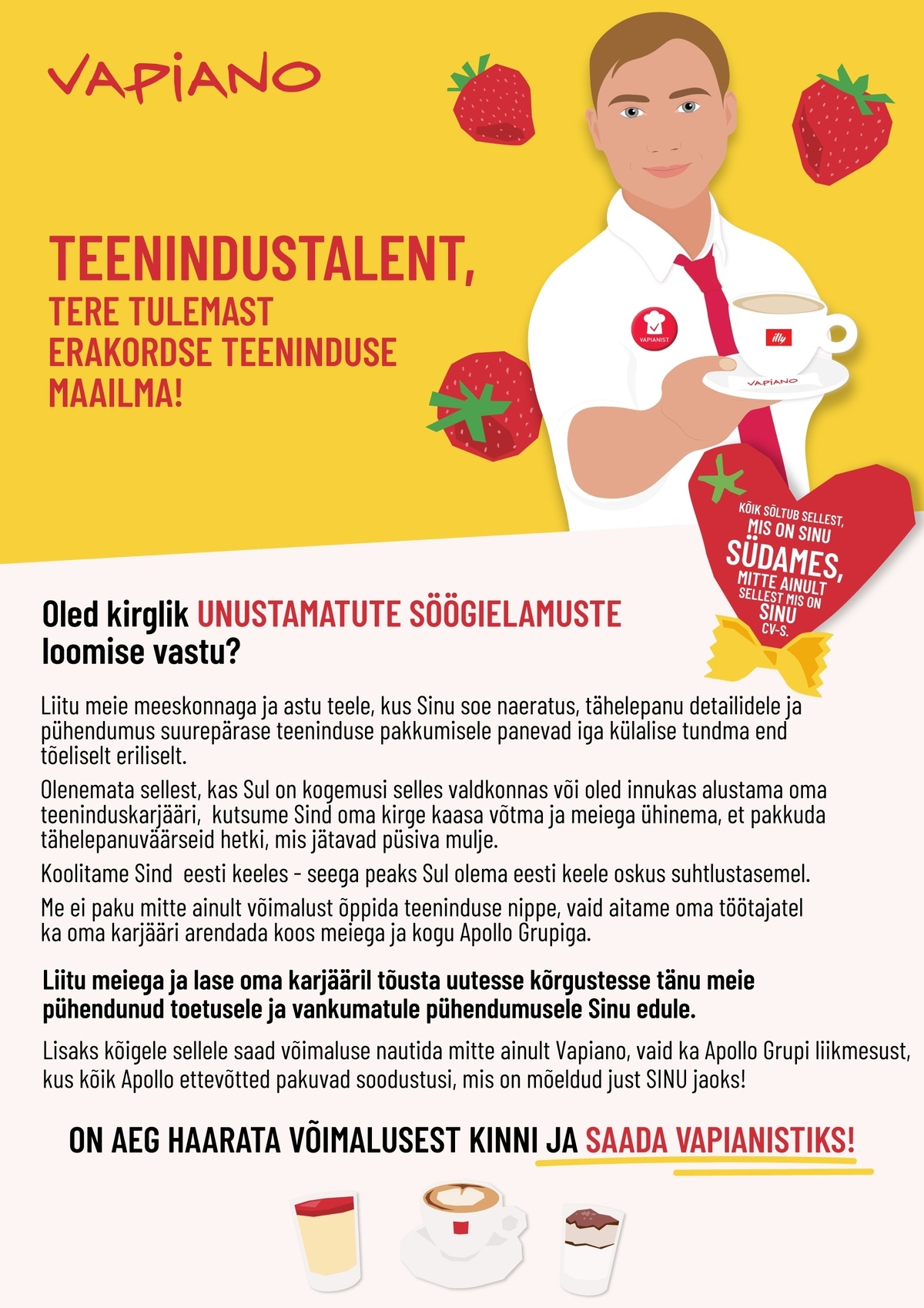 Vapi People OÜ Kvartali VAPIANO kutsub oma tiimi 0,75 koormusega TEENINDAJAT!