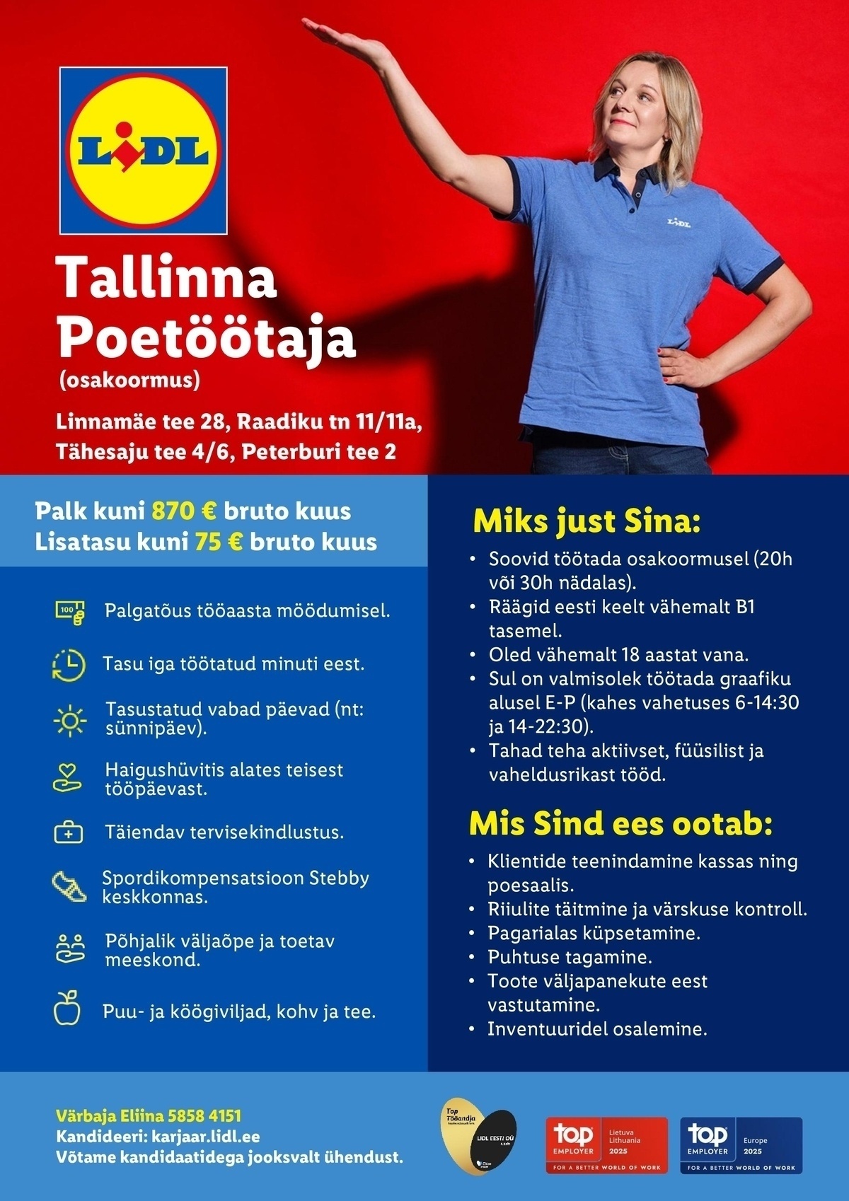 Lidl Eesti OÜ Tallinna poetöötaja - osaline tööaeg (Linnamäe tee 28, Raadiku tn 11/11a, Tähesaju tee 4/6, Peterburi tee 2)