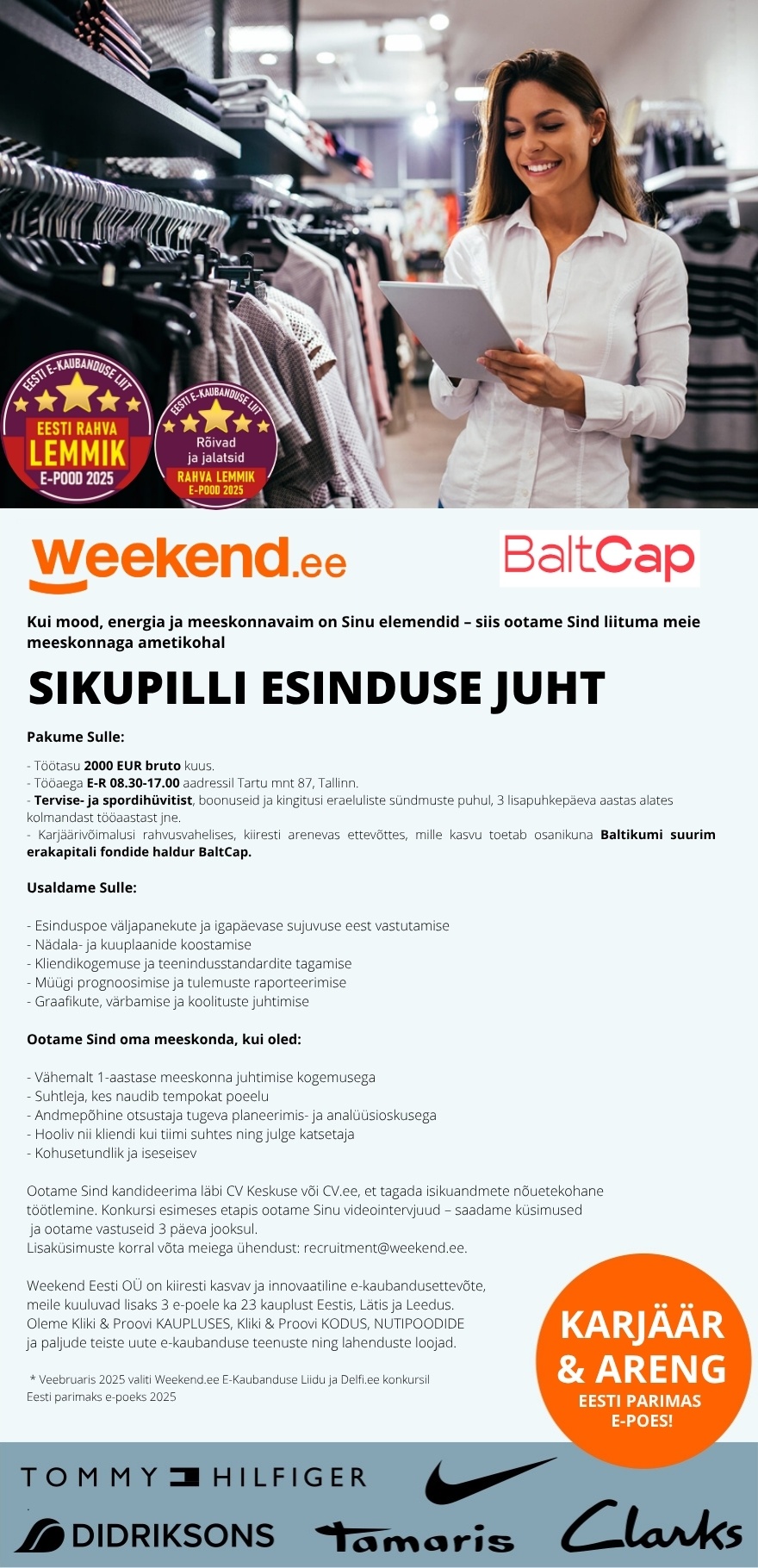 Weekend Eesti OÜ HEA TÖÖAEG E-R 08.30-17.00 & TÖÖTASU- ESINDUSE JUHT Sikupilli keskuse Weekendi kauplusesse