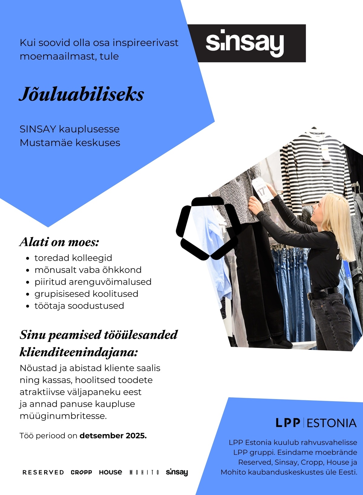 LPP Estonia OÜ Jõuluabiline SINSAY kauplusesse Mustamäe keskuses! (0,50 koormus)