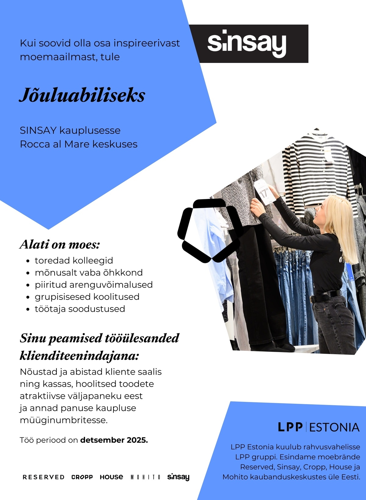 LPP Estonia OÜ Jõuluabiline SINSAY kauplusesse Rocca al Mare keskuses! (0,50 koormus)