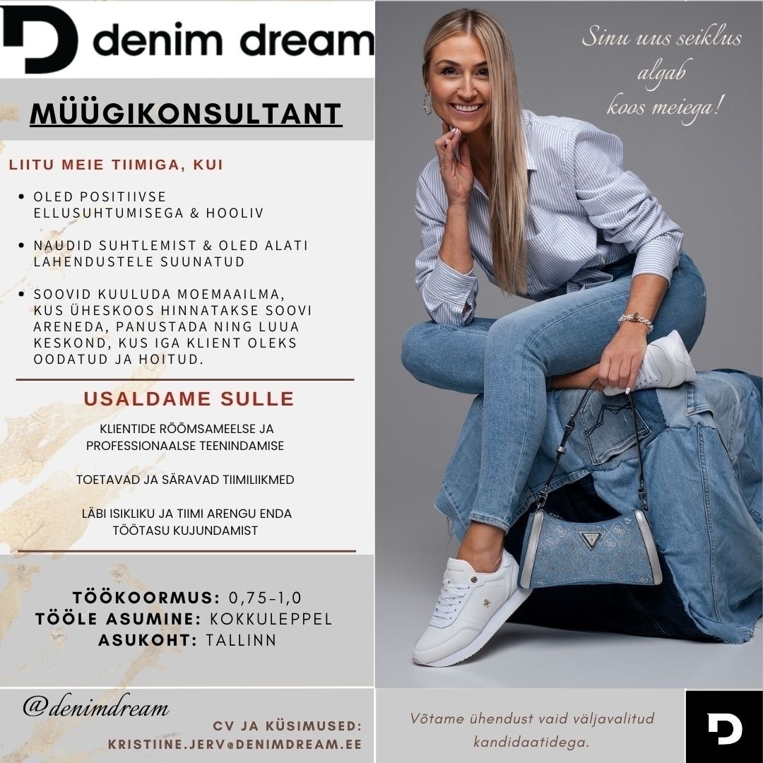 Põldma Kaubanduse AS Tule liitu DENIM DREAM tiimiga! (KRISTIINE/JÄRVE KESKUS)