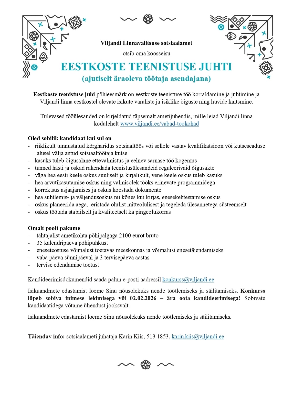 Viljandi Linnavalitsus Eestkoste teenistuse juht (ajutiselt äraoleva töötaja asendaja)