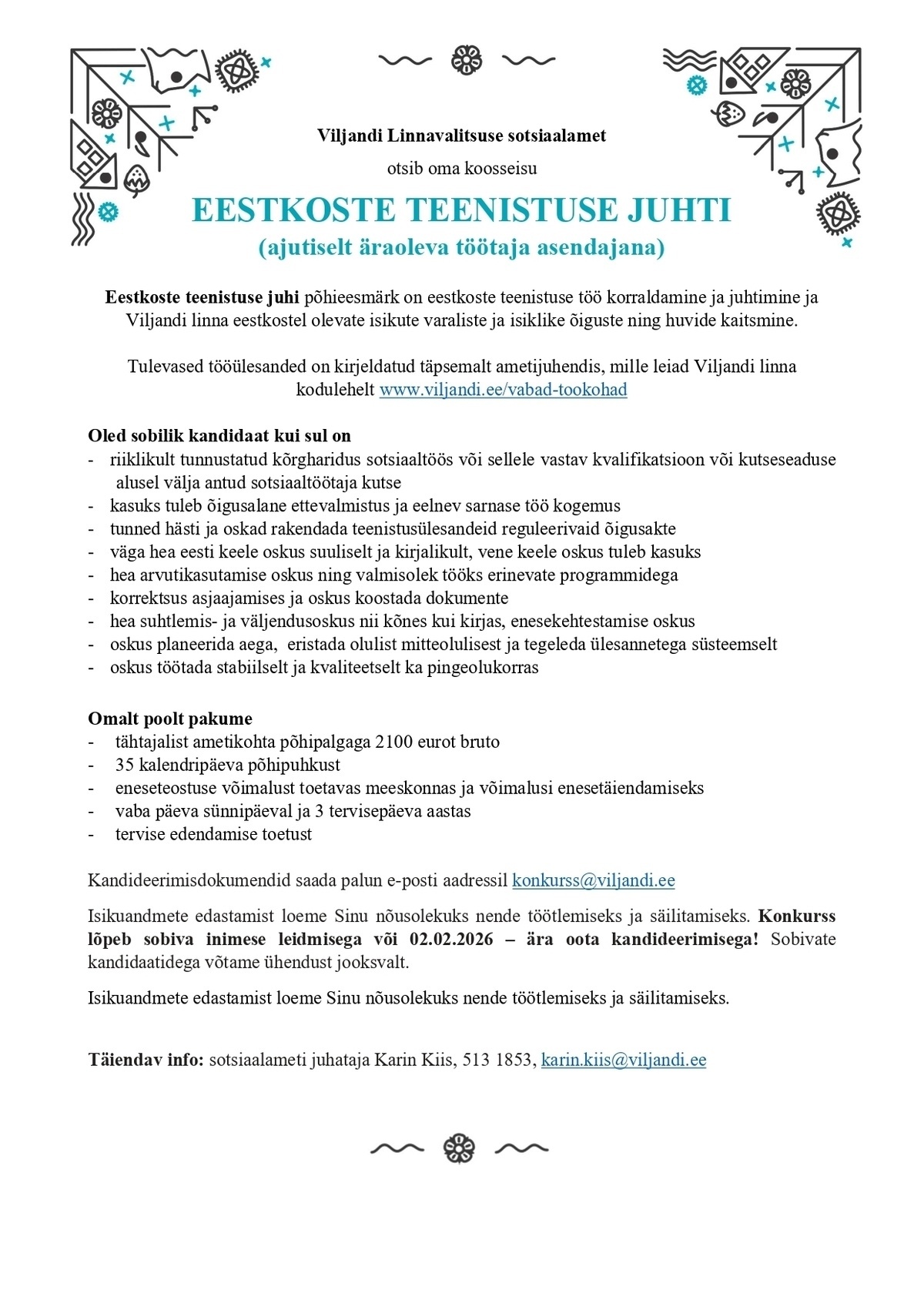Viljandi Linnavalitsus Eestkoste teenistuse juht (ajutiselt äraoleva töötaja asendaja)