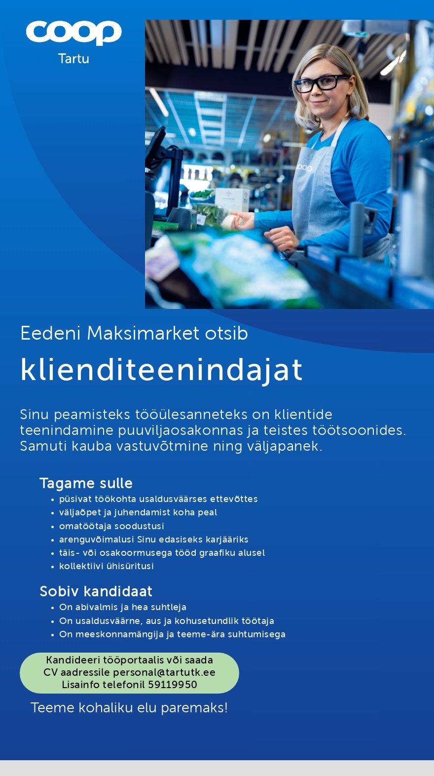 Tartu Tarbijate Kooperatiiv TÜH Klienditeenindaja (Coop Tartu Eedeni Maksimarket)