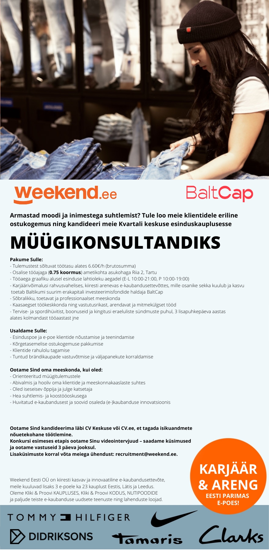 Weekend Eesti OÜ OSALISE KOORMUSEGA TÖÖ & TOETAV MEESKOND - MÜÜGIKONSULTANT Kvartali esinduskauplusesse