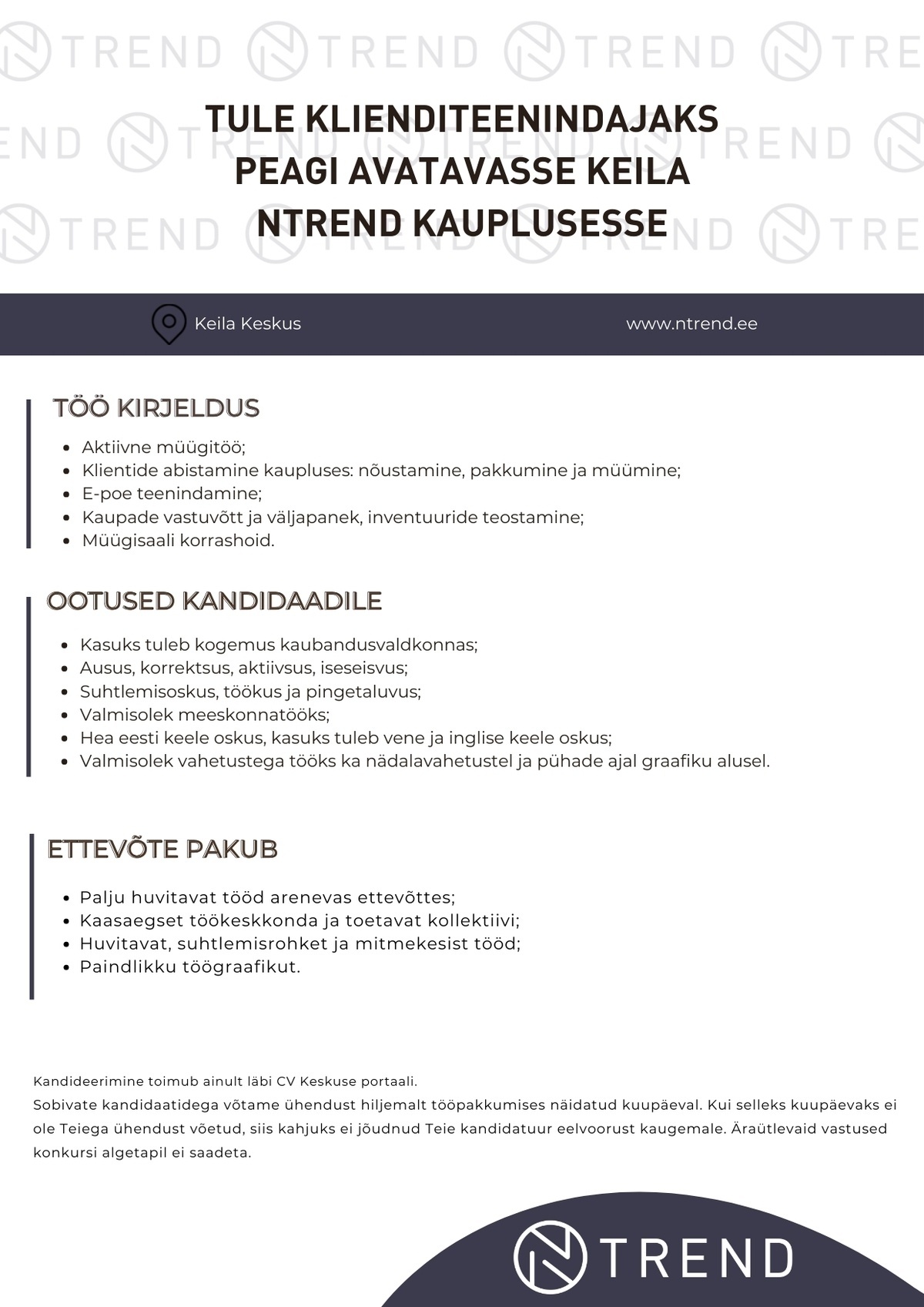 N-KAUBANDUS OÜ Tule KLIENDITEENINDAJAKS PEAGI AVATAVASSE KEILA NTREND kauplusesse