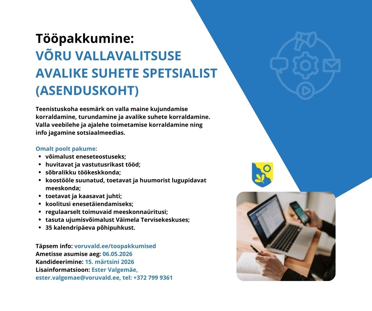 VÕRU VALLAVALITSUS Avalike suhete spetsialist (asenduskoht)