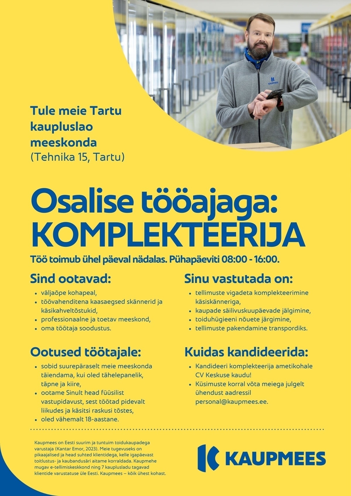 AS Kaupmees & KO Komplekteerija Tartusse (töö ainult pühapäeviti)