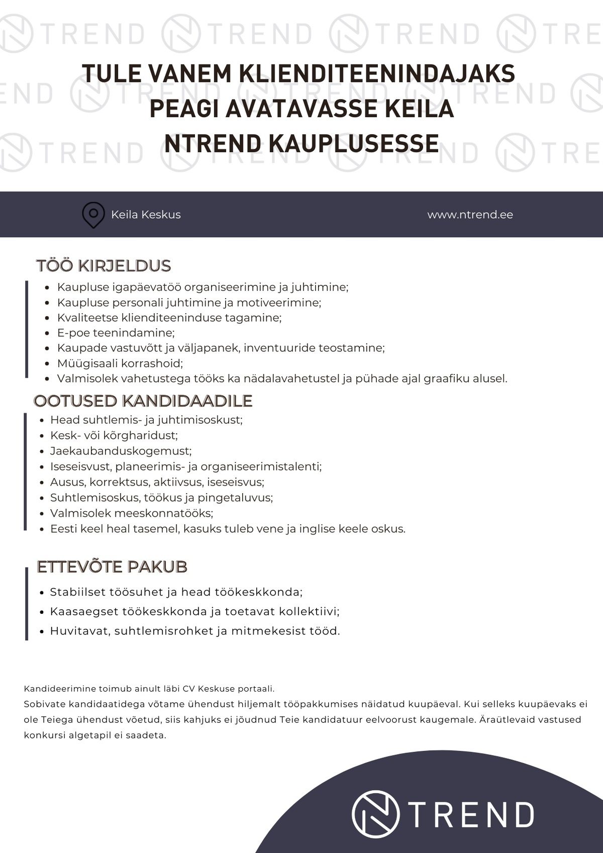 N-KAUBANDUS OÜ Tule VANEM KLIENDITEENINDAJAKS PEAGI AVATAVASSE KEILA NTREND kauplusesse